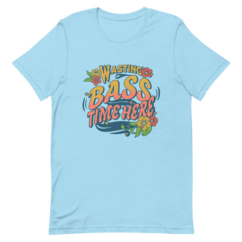 Wasting Bass Time Here - Unisex t-shirt